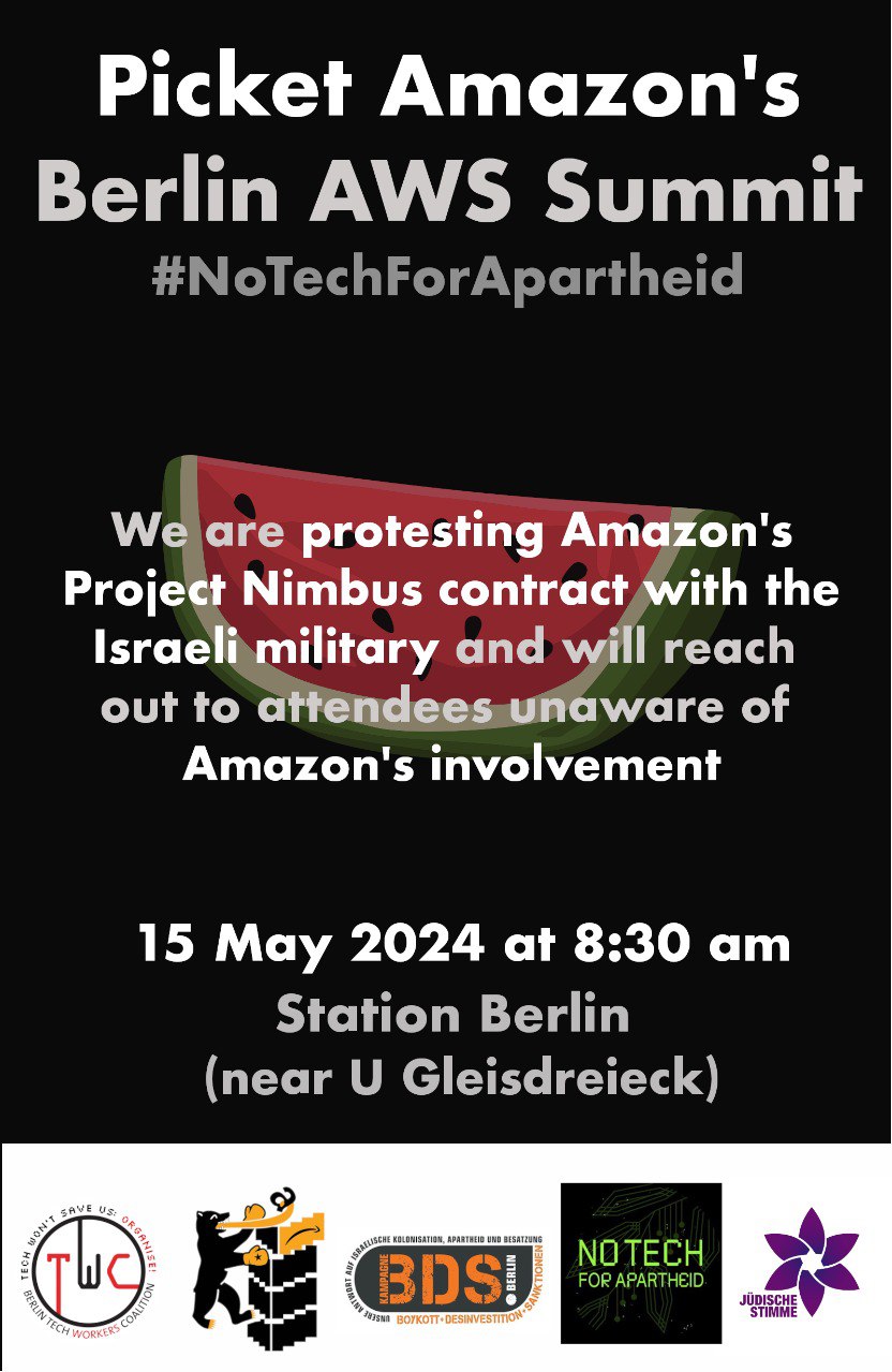 We are protesting Amazon's Project Nimbus contract with the Israeli military and will reach out to attendees unware of Amazon's involvement. Has profil avatars of Berlin Tech Workers Coalition, Berlin V Amazon, BDS Berlin, No Tech for Apartheid and Juedische Stimme